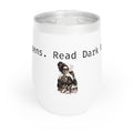 Dark Romance Wine Tumbler — Chill Wine Glass for Cozy Evenings