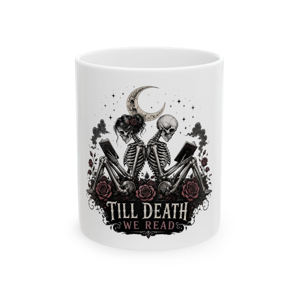 Till Death We Read Ceramic Book Lover Mug — Gothic Skeleton Couple Coffee Cup (11oz & 15oz)